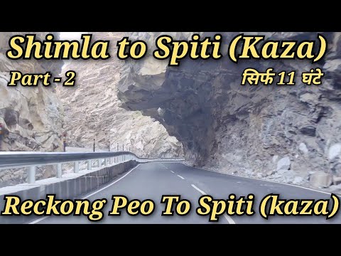Reckong Peo to kaza !! Shimla to kaza !! Shimla To Spiti Vally Part - 2 !! Delhi To Spiti vally