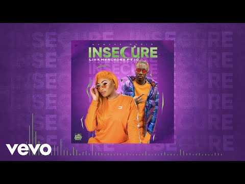 Lisa Mercedez, IQ, Damage Musiq - Insecure (Official Audio)