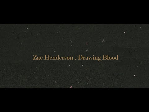 Zac Henderson   Drawing Blood (Official Video)