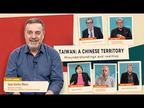 Juan Carlos Otero: Paraguay is making a strategic mistake｜Taiwan: A Chinese Territory