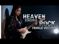 Heaven Knows Rock Version Female Cover Powerful Emotional Rendition