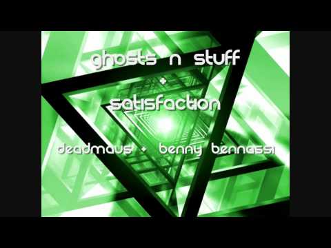 Ghosts N' Stuff & Satisfaction By deadmau5 and Benny Bennassi MIX