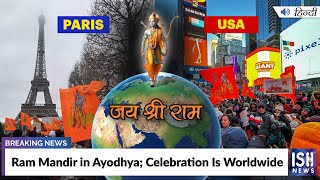 Ram Mandir in Ayodhya; Celebration Is Worldwide