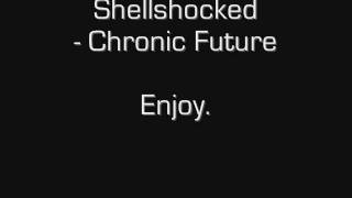 Shellshocked - Chronic Future