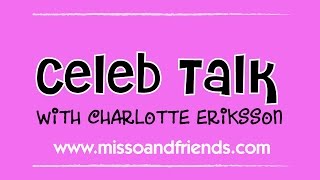 Charlotte Eriksson Miss O Interview