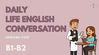 Learn How to Order Food in English — Real Restaurant Conversation!