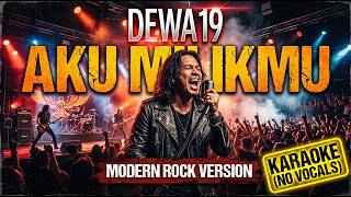 Download lagu Dewa19 - Aku Milikmu Versi Modern Rock (Karaoke) mp3