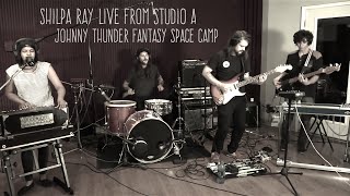 Shilpa Ray  Live From Studio A: Johnny Thunder's Fantasy Space Camp