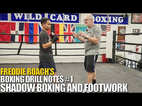 Freddie Roach’s Boxing Drill Notes #1 - Shadow Boxing And Footwork