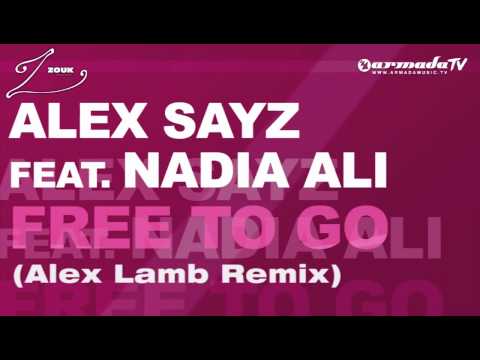 Alex Sayz feat. Nadia Ali - Free To Go (Alex Lamb Remix)