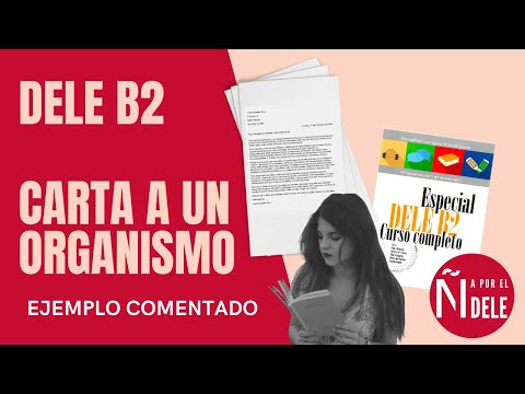 DELE B2 - Prueba escrita 📝 - Ejemplo comentado - Carta a un Organismo Oficial (Tarea 1) ✅