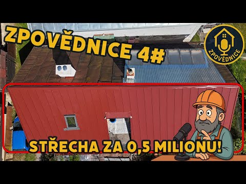 Zpovědnice #4 – První velké video roku | Střecha za půl milionu a nátlak až do banky
