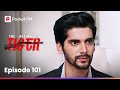 Episode 101 The Return Of Tiger Pocket FM