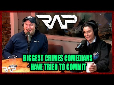Biggest Crimes Comedians Have Tried to Commit | Clip from RAP 1104