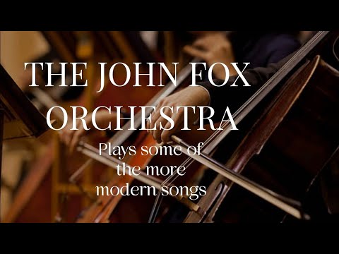 THE JOHN FOX ORCHESTRA PLAYS SOME OF THE MORE MODERN SONGS