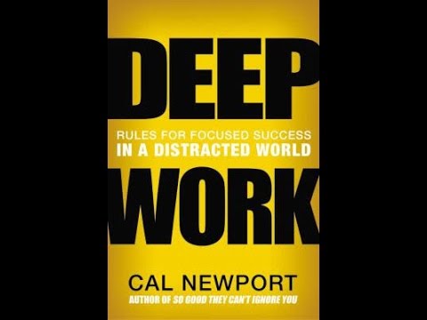 Deep Work: Rules for Focused Success in a Distracted World - Cal Newport