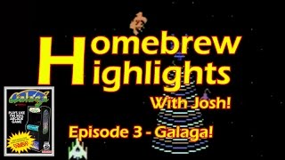 Homebrew Hilights with Josh Video Series - Galaga