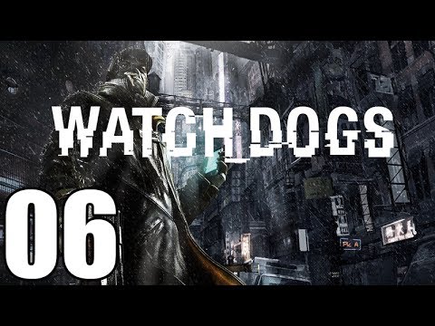 Watch Dogs Gameplay Walkthrough Part 6 Let's Play Playthrough