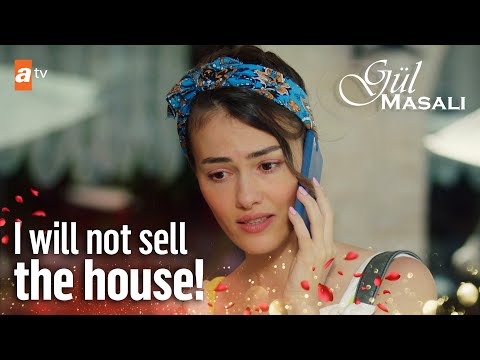 I will not sell the house! - Gul Masali | Episode 9