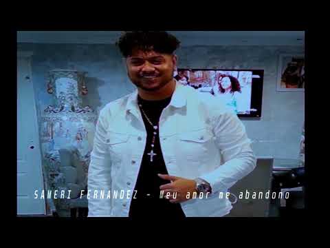 SAMERI FERNÁNDEZ - Meu amor me abandono - (Remix)