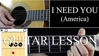 I Need You - Guitar Lesson Tutorial - America