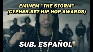 Eminem The Storm subtítulos español (Cypher Verse BET Hip Hop Awards)