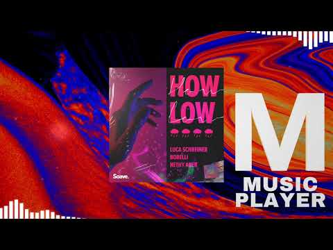 Luca Schreiner, Borelli & Nethy Aber - How Low