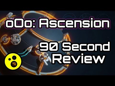 oOo: Ascension - 90 Second Review