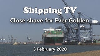 Close shave for Ever Golden - crane stays down, 3 February 2020