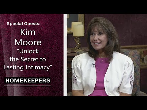 Homekeepers - Kim Moore "Unlock - The Secret to Lasting Intimacy"