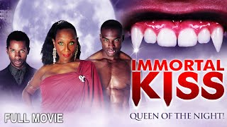 Immortal Kiss - Queen of the Night | Full Thriller Movie