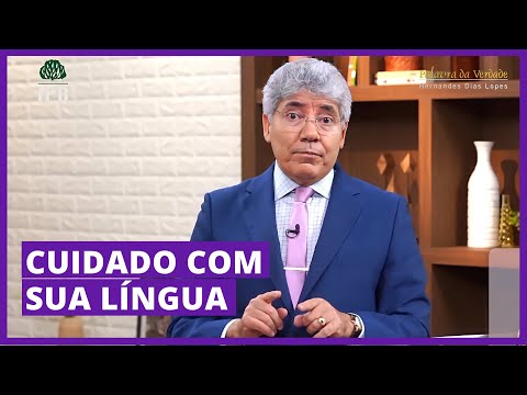 CUIDADO COM SUA LÍNGUA - Hernandes Dias Lopes