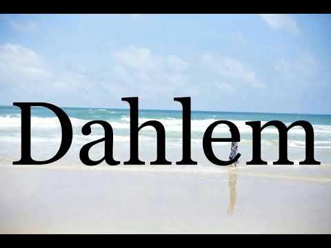 How To Pronounce Dahlem🌈🌈🌈🌈🌈🌈Pronunciation Of Dahlem