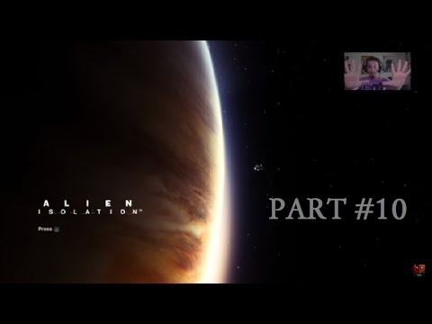 Alien: Isolation - Richie_V Walkthrough PT. 10 (Live Stream)