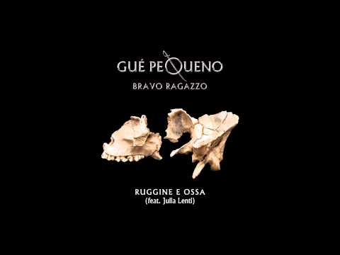 GUÈ PEQUENO - Ruggine e Ossa feat. Julia Lenti (Audio)