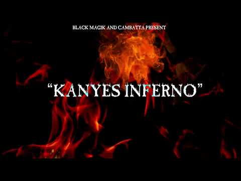 Cambatta & Black Magik- Kanye's Inferno (audio)