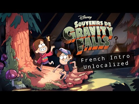 Gravity Falls Theme song / Intro ( French ) Unlocalized | Générique Gravity Falls non-traduit