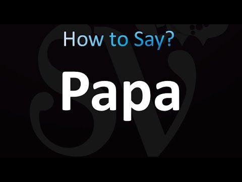 How to Pronounce Papa (correctly!)