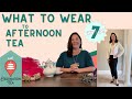 What To Wear To Afternoon Tea 7 Tea Fashion Styles Afternoontea Teafashion Whattowear Teaparty
