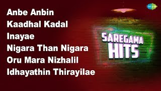 Anbe Anbin | Kaadhal Kadal Dhana | Inayae | Nigara Than Nigara | Oru Mara Nizhalil | Ada Pavi