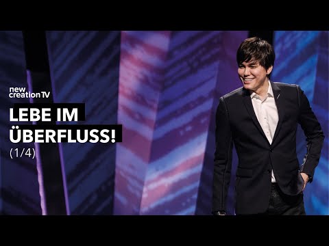 Lebe im Überfluss! 1/4 – Joseph Prince I New Creation TV Deutsch