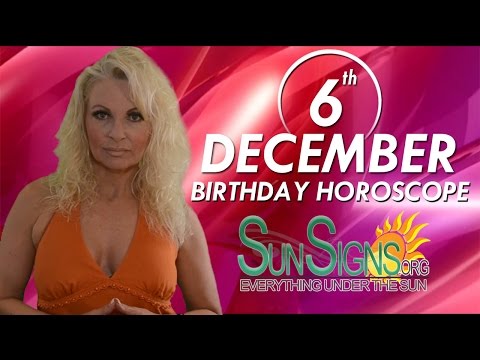 December 6th Zodiac Horoscope Birthday Personality - Sagittarius - Part 1