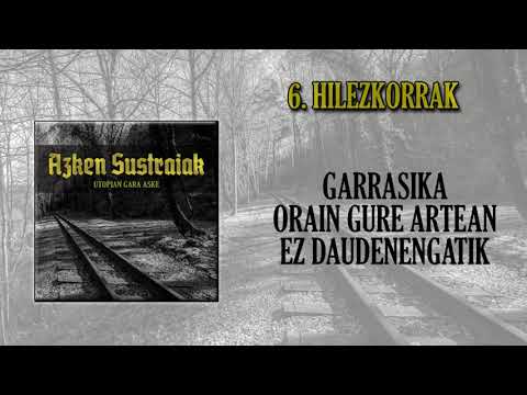 AZKEN SUSTRAIAK 06- Hilezkorrak [Utopian Gara Aske, 2019]
