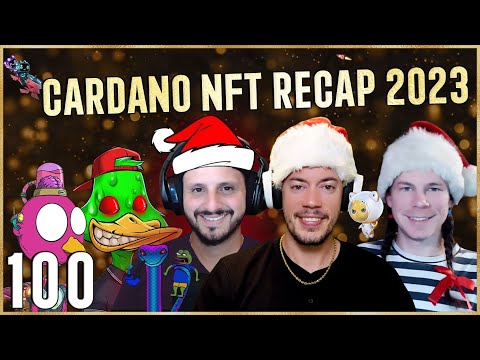 Cardano NFT Recap 2023: Favorite Projects, Most Surprising & DeFi Favorites l Ep 100 - Freedom 35ers