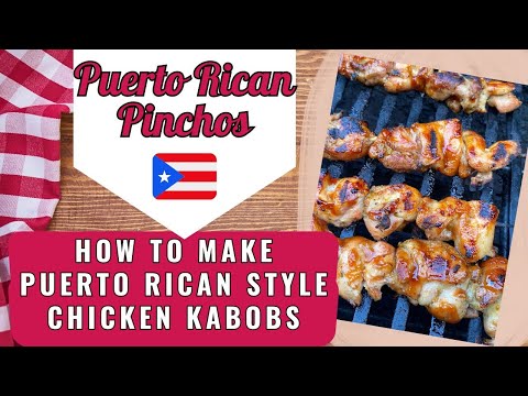 How to make PINCHOS aka PUERTO RICAN CHICKEN Kabobs