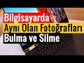 Finding And Deleting Duplicate Photos On Your Computer Practical Method