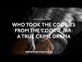 Who Took The Cookies From The Cookie Jar Short Film