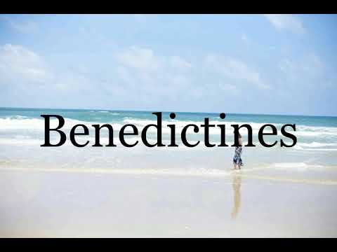 How To Pronounce Benedictines🌈🌈🌈🌈🌈🌈Pronunciation Of Benedictines
