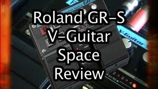 Video thumbnail for Roland GR-S V-Guitar Space Effects Pedal Review and Test and Demonstration by WayneJoness