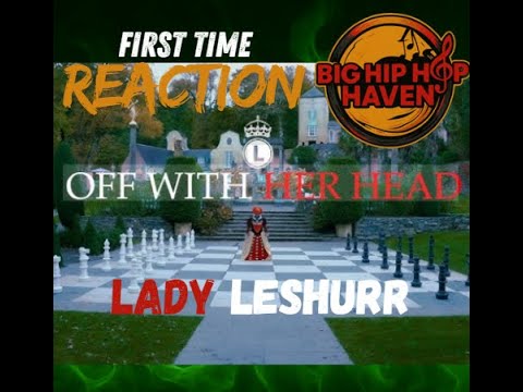 LADY LESHURR – O.W.H.H. | First Time Reaction! 🚨🔥 UK Rap Goes CRAZY!!!